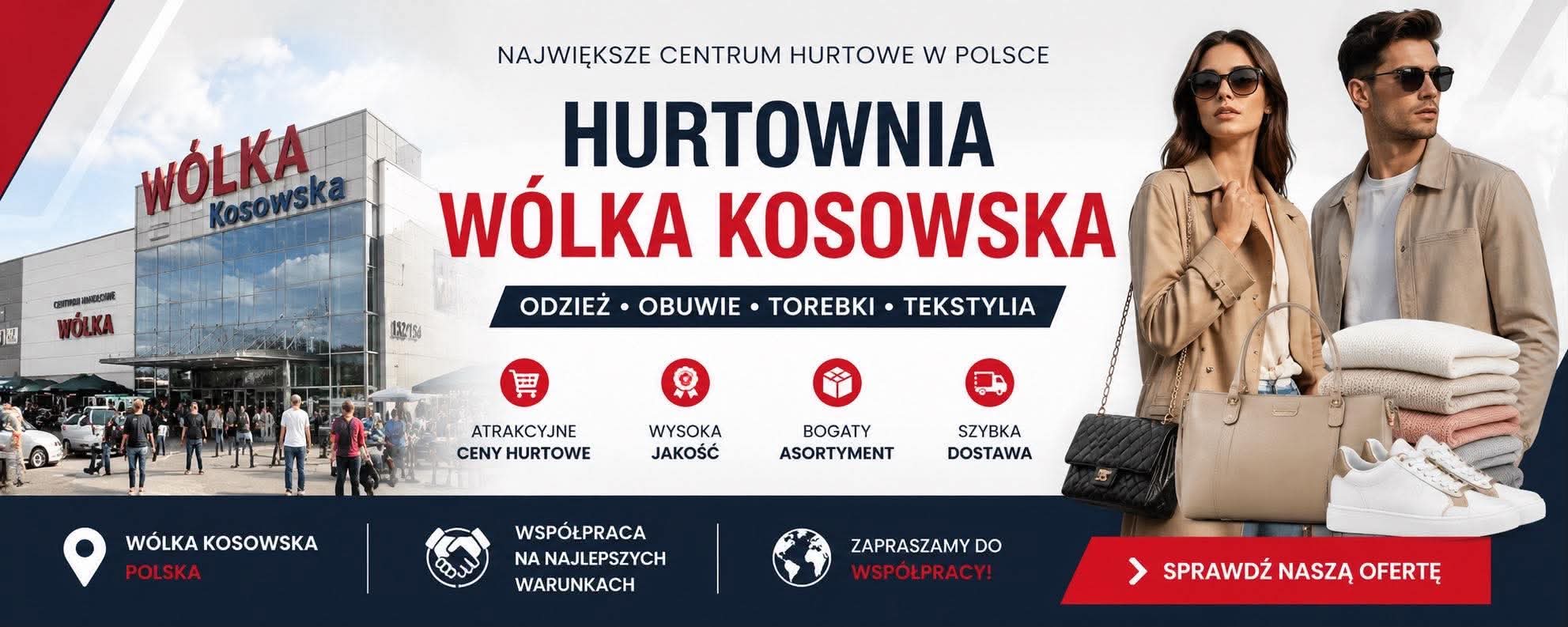 Hurtownia Wólka Kosowska — odzież, obuwie, torebki i tekstylia w cenach hurtowych